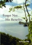 Forget Not His Benefits - 6 Message Audio Series